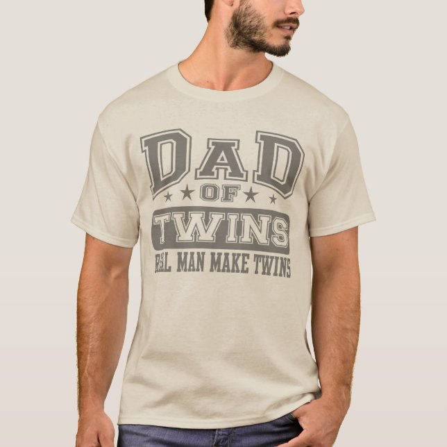 Camiseta O pai do homem real dos gêmeos faz gêmeos (Frente)