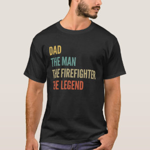 Camiseta O Pai O Homem O Bombeiro A Lenda