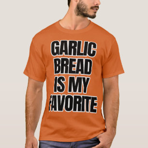 Camiseta O Pão De Alho É Meu Favorito