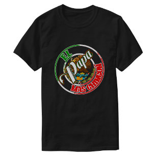 Camiseta O Papa Mais Chingon Orgulho Mexicano