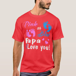 Camiseta O Papá Rosa Ou Azul Te Ama A Festa De Revelação De
