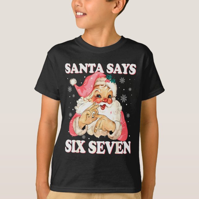 Camiseta O Papai Noel Diz 6 7 Seis Sete Geração Z Alpha Mem (Frente)