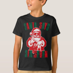 Camiseta O Papai Noel Diz Seis Sete Divertido 67 Meme Natal
