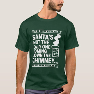 Camiseta O Papai Noel Não É O Único Na Chaminé