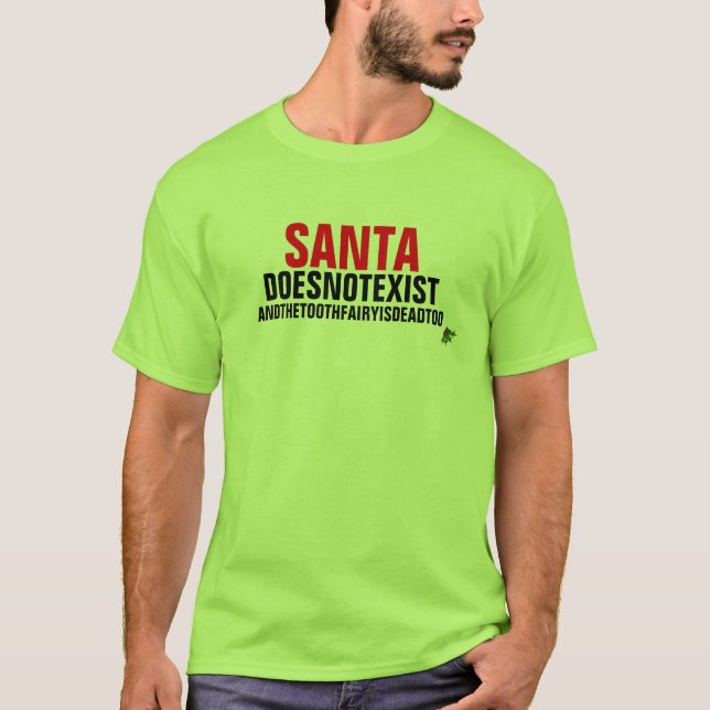 Camiseta O papai noel não existe (Frente)