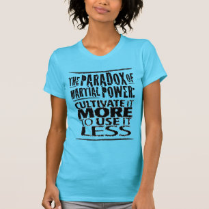 Camiseta O paradoxo do poder marcial