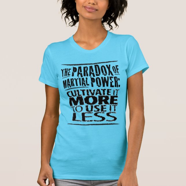 Camiseta O paradoxo do poder marcial (Frente)
