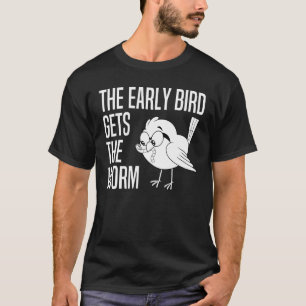 Camiseta O Pássaro Cedo Pega a Minhoca - O Pássaro Cedo Peg