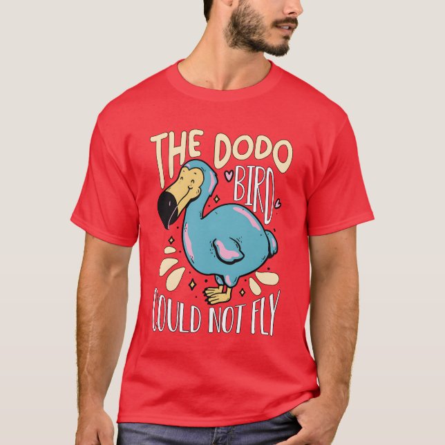 Camiseta O Pássaro Dodo Não Podia Voar Ornitologia Sem Voo (Frente)