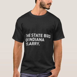 Camiseta O Pássaro Estadual De Indiana É Larry T-Shirt