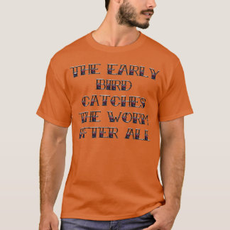 Camiseta o pássaro primitivo pega o dom do verme
