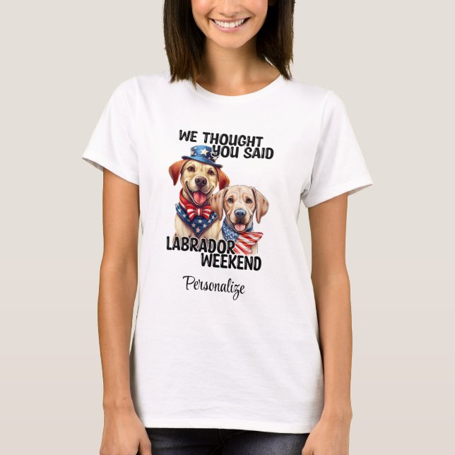 Camiseta O Patriótico Labrador Cães Cita Humor Engraçado (Frente)
