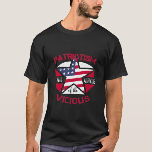 Camiseta O Patriotismo é a Virtude do Vicioso