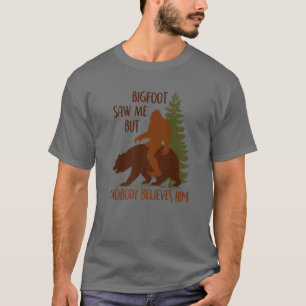 Camiseta O Pé Grande Me Viu, Mas Ninguém Acredita Nele! Fun