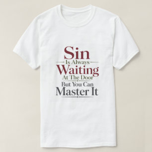 Camiseta O Pecado Está Esperando à Porta, Mas Você Pode Dom