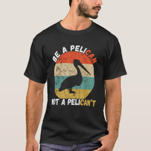 Camiseta O Pelican Bird Retro Vintage É Um Animal Pelicano.
