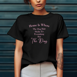Camiseta O Pelo Gruda Em Tudo Menos No Cachorro