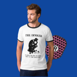 Camiseta O Pensador Do Dinker Personalizou O Jogador Engraç