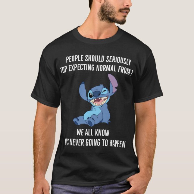 Camiseta O Pessoas Não Deve Esperar O Normal De Mim Stitch (Frente)