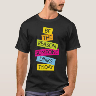 Camiseta O Pickleball De Motivação É A Razão Pela Qual Algu