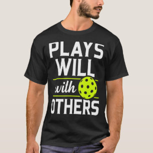 Camiseta O Pickleball Joga Bem Com Outros Coletes