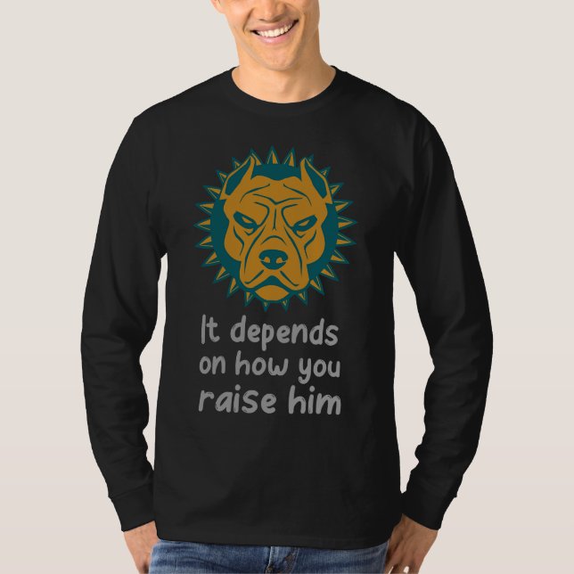 Camiseta O Pitbull Amadurece E Depende De Como Você Os Leva (Frente)