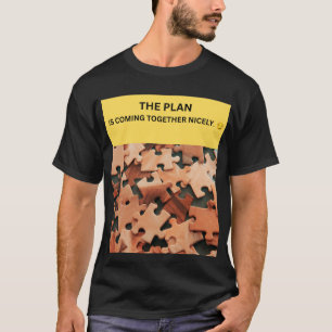 CAMISETA O PLANO ESTÁ DANDO CERTO. 😏