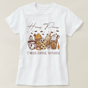 Camiseta O Poco De Hocus Retro Preciso De Café Para Focar O