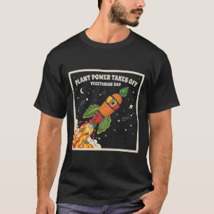 Camiseta O Poder das Plantas Decola Dia Vegetariano Foguete