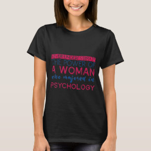 Camiseta O Poder De Uma Mulher Que Se Majorou Na Psicologia