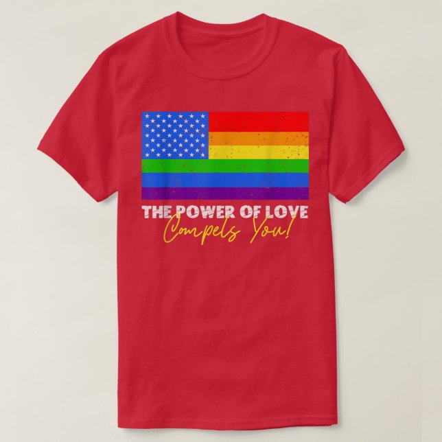Camiseta O Poder Do Amor Compele Você Lgbt Usa Rainbow 4º (Frente do Design)