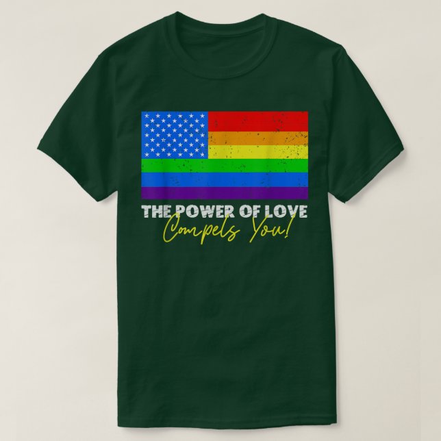 Camiseta O Poder Do Amor Compele Você Lgbt Usa Rainbow 4º (Frente do Design)