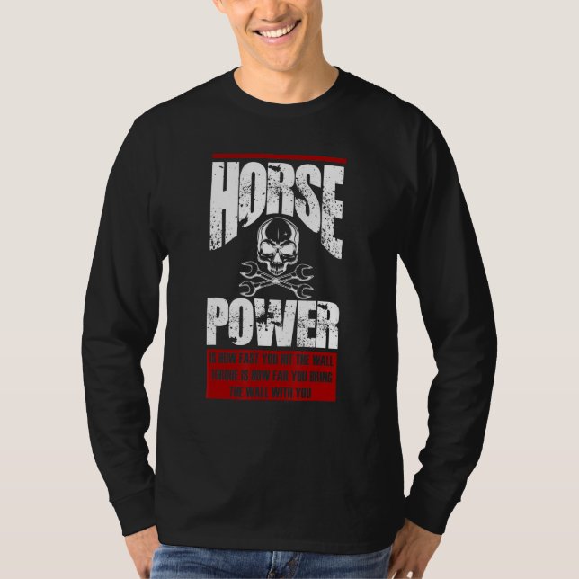 Camiseta O Poder Do Cavalo É A Rápida Que Atingiu A Parede  (Frente)