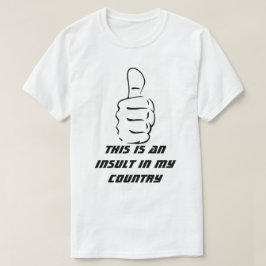 Camiseta O polegar é um insulto ao meu país