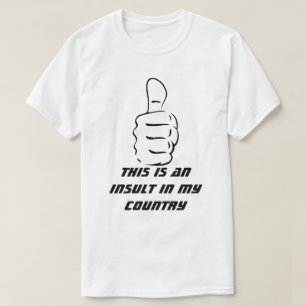 Camiseta O polegar é um insulto ao meu país