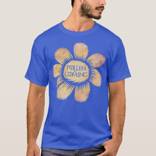 Camiseta O pólen está chegando