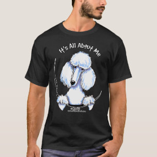 Camiseta O Poodle Padrão Branco É Tudo Sobre Mim Equipado