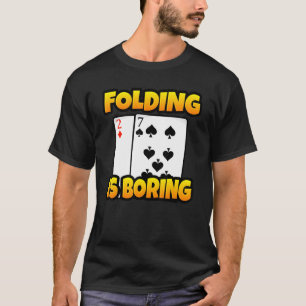 Camiseta O Pôquer está entediando sete vezes jogando carro