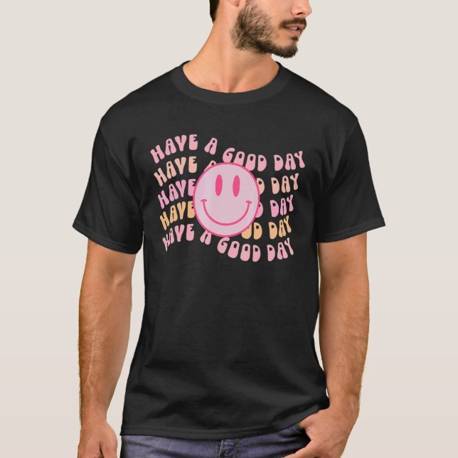 Camiseta O Preparado Tem Um Bom Dia, Rosa, Sorri De Cara, E (Frente)