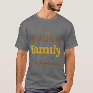 Camiseta O presente da Família Franciscana de Greensboro