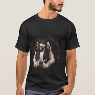 Camiseta O presente de Boston Terrier, eu não dei um pontap