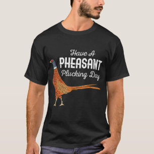 Camiseta O Presente De Caçador Tem Uma Caça De Pheasant Dep