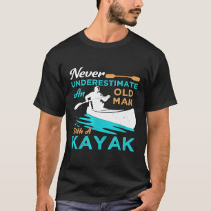 Camiseta O Presente De Mens Kayak Lover Nunca Subestima Um 