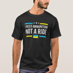 Camiseta O Presidente Zelensky Preciso De Munições E Não De