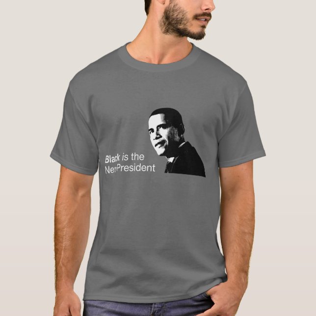 Camiseta O preto é o presidente novo Escuro T-shirt (Frente)