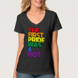 Camiseta O Primeiro Orgulho Foi Um Orgulho gay De Riot Rain