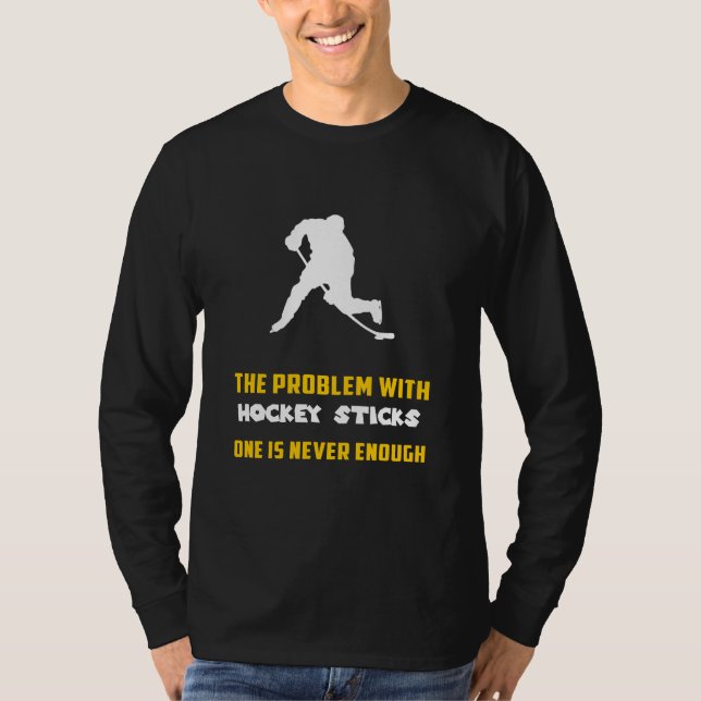 Camiseta O problema com os bastões de hóquei F (Frente)