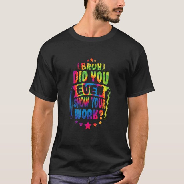 Camiseta O Professor De Matemática Bruh Mostrou Sua Gravaçã (Frente)