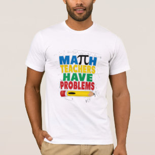 Camiseta O professor de matemática tem problemas
