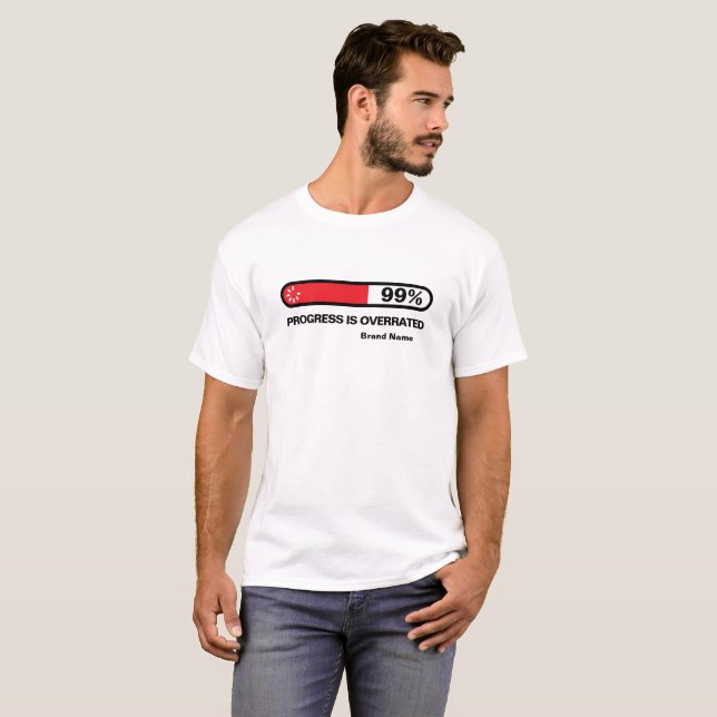 Camiseta O progresso é superestimado em publicidade humorís (Frente Completa)